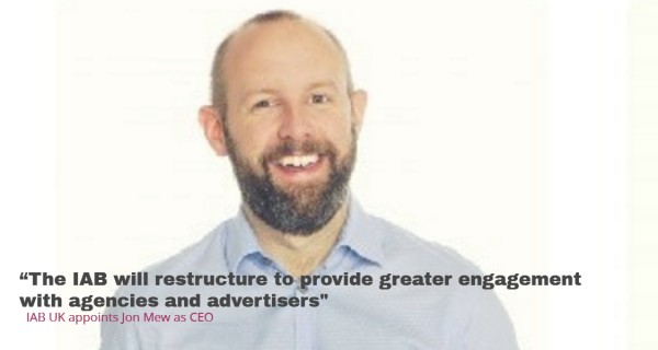 Movers and Groovers : IAB UK appoints Jon Mew as CEO