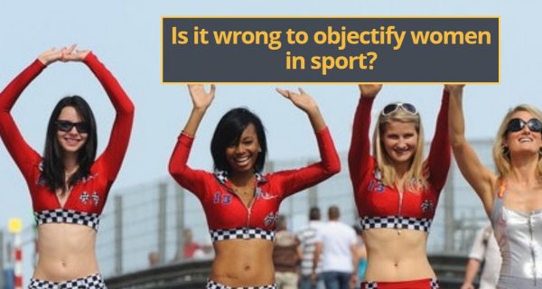 Sexual objectification of women in sport – is it ever OK?