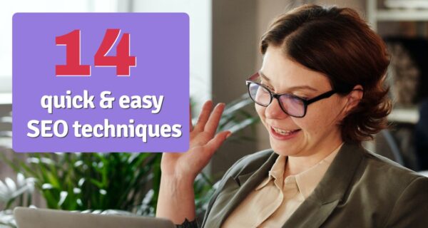 14 quick & easy SEO techniques small business owners should use / Michael Ryan